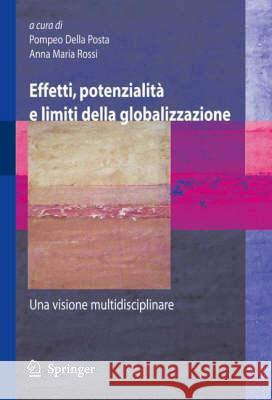 Effetti, Potenzialità E Limiti Della Globalizzazione: Una Visione Multidisciplinare Della Posta, P. 9788847006089 Springer