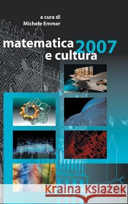 Matematica E Cultura 2007 Emmer, Michele 9788847006300 Springer