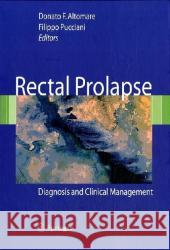 Rectal Prolapse: Diagnosis and Clinical Management Altomare, Donato F. 9788847006836 Springer