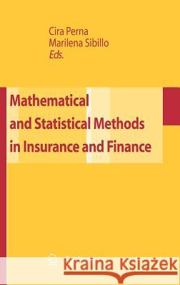 Mathematical and Statistical Methods in Insurance and Finance Perna, Cira 9788847007031 Not Avail