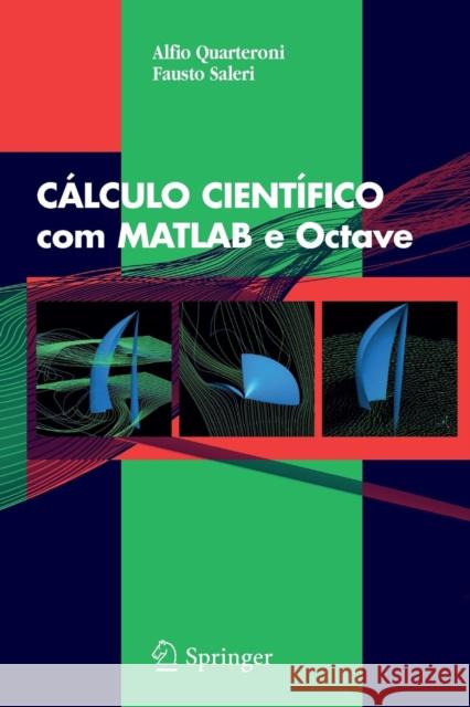 Cálculo Científico Com MATLAB E Octave Quarteroni, A. 9788847007178 Springer