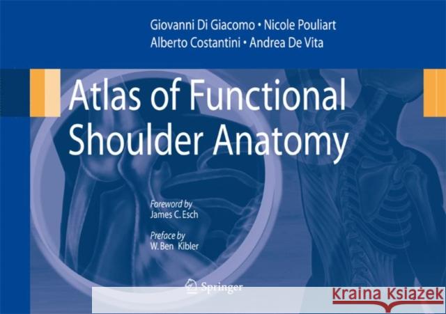 Atlas of Functional Shoulder Anatomy Giovanni D Alberto Costantini Andrea D 9788847007581