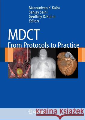 Mdct: From Protocols to Practice Kalra, Mannudeep K. 9788847008311 Springer