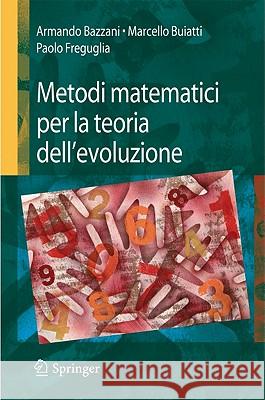 Metodi Matematici Per La Teoria Dell'evoluzione Armando Bazzani M. Buiatti Vincenzo Capasso 9788847008571 Springer