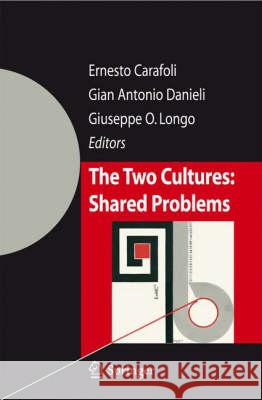 The Two Cultures: Shared Problems Carafoli Ernesto Gian Antonio Danieli Giuseppe O. Longo 9788847008687