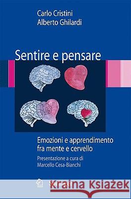 Sentire E Pensare: Emozioni E Apprendimento Fra Mente E Cervello Cristini, Carlo 9788847010680 Springer