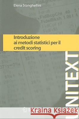 Introduzione Ai Metodi Statistici Per Il Credit Scoring Stanghellini, Elena 9788847010802 Springer