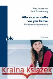 Alla Ricerca Della Via Più Breve: Un'avventura Matematica Ruggerini, Stefano 9788847010888 Springer