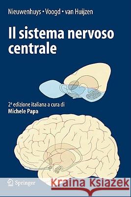 Il Sistema Nervoso Centrale Nieuwenhuys, Rudolf 9788847011397 Springer