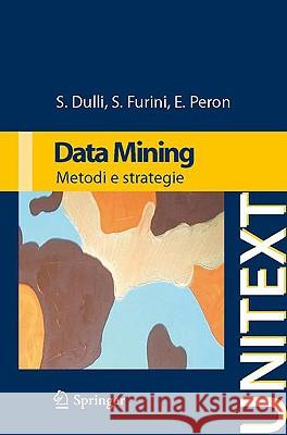 Data Mining: Metodi E Strategie Dulli, Susi 9788847011625 Springer