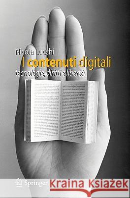 I Contenuti Digitali: Tecnologie, Diritti E Libertà Lucchi, Nicola 9788847013988 Springer