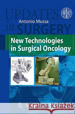 New Technologies in Surgical Oncology  9788847014749 SPRINGER VERLAG, ITALY