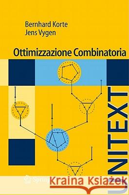 Ottimizzazione Combinatoria: Teoria E Algoritmi Korte, Bernhard 9788847015227 Not Avail