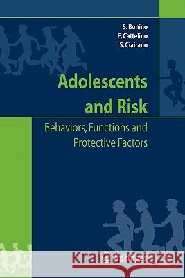 Adolescents and Risk: Behaviors, Functions and Protective Factors Bonino, Silvia 9788847015517 Not Avail