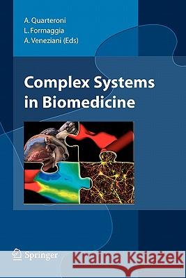Complex Systems in Biomedicine A. Quarteroni L. Formaggia A. Veneziani 9788847015555 Not Avail