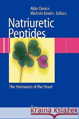 Natriuretic Peptides: The Hormones of the Heart Clerico, Aldo 9788847015562 Springer