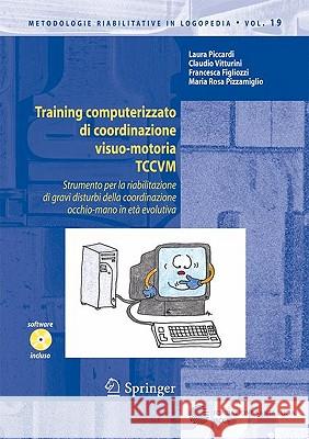Training Computerizzato Di Coordinazione Visuo-Motoria Tccvm Piccardi, Laura 9788847015746 Springer