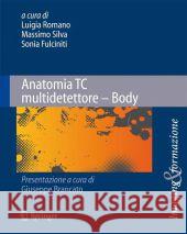 Anatomia Tc Multidetettore - Body Romano, Luigia 9788847016873