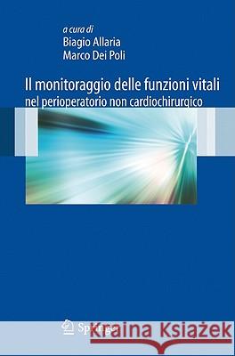 Il monitoraggio delle funzioni vitali nel perioperatorio non cardiochirurgico Biagino Allaria Marco De 9788847017221 Not Avail