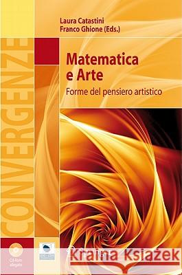 Matematica E Arte: Forme del Pensiero Artistico Ghione, Franco 9788847017283 Not Avail