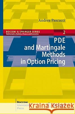 PDE and Martingale Methods in Option Pricing Andrea Pascucci 9788847017801 Not Avail