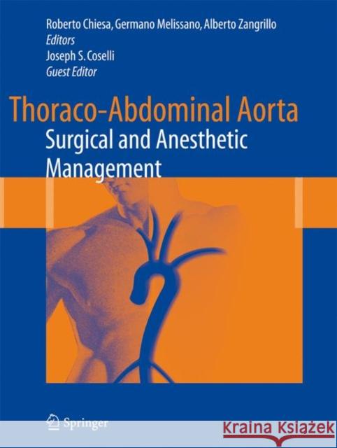 Thoraco-Abdominal Aorta: Surgical and Anesthetic Management Chiesa, Roberto 9788847018563 Not Avail
