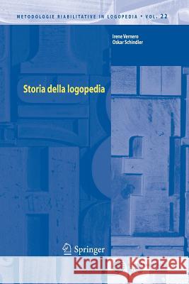 Storia Della Logopedia Irene Vernero Oskar Schindler 9788847020528 Springer