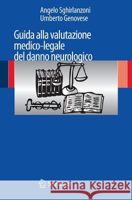 Guida Alla Valutazione Medico-Legale del Danno Neurologico Sghirlanzoni, Angelo 9788847020733 Springer