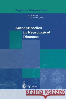 Autoantibodies in Neurological Diseases Angela Vincent Gianvito Martino 9788847021631