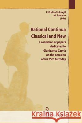 Rational Continua, Classical and New: A Collection of Papers Dedicated to Gianfranco Capriz on the Occasion of His 75th Birthday Podio-Guidugli, P. 9788847022331
