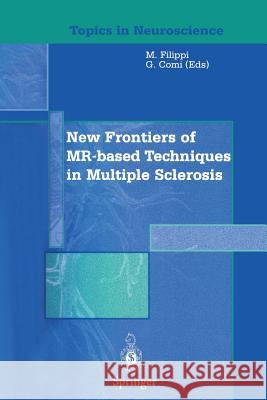 New Frontiers of Mr-Based Techniques in Multiple Sclerosis Filippi, Massimo 9788847022393