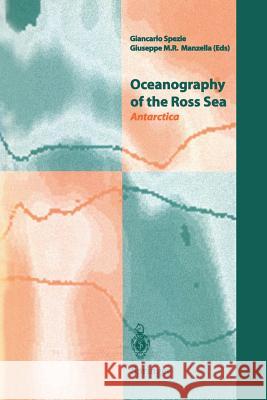 Oceanography of the Ross Sea Antarctica: Antarctica Spezie, Giancarlo 9788847022522 Springer