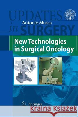 New Technologies in Surgical Oncology Antonio Mussa 9788847025165 Springer