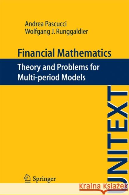 Financial Mathematics: Theory and Problems for Multi-Period Models Pascucci, Andrea 9788847025370 0