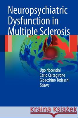 Neuropsychiatric Dysfunction in Multiple Sclerosis Ugo Nocentini, Carlo Caltagirone, Gioacchino Tedeschi 9788847026759