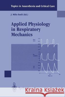 Applied Physiology in Respiratory Mechanics J. MILIC-Emili 9788847029309