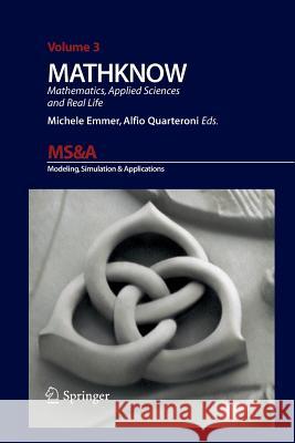 Mathknow: Mathematics, Applied Sciences and Real Life Quarteroni, Alfio 9788847039049