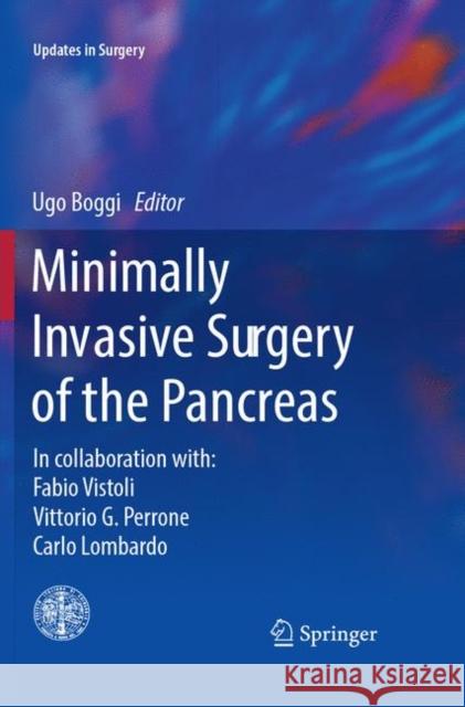 Minimally Invasive Surgery of the Pancreas Ugo Boggi 9788847039728 Springer
