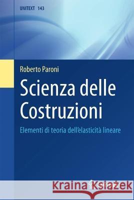 Scienza Delle Costruzioni: Elementi Di Teoria Dell'elasticità Lineare Paroni, Roberto 9788847040199 Springer