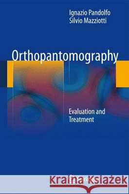 Orthopantomography Ignazio Pandolfo, Silvio Mazziotti 9788847052888 Springer Verlag