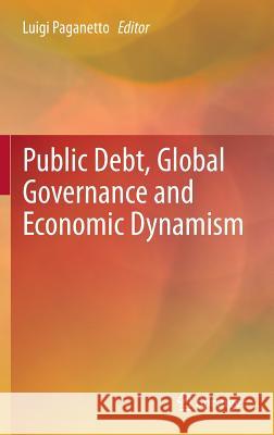 Public Debt, Global Governance and Economic Dynamism Luigi Paganetto 9788847053304