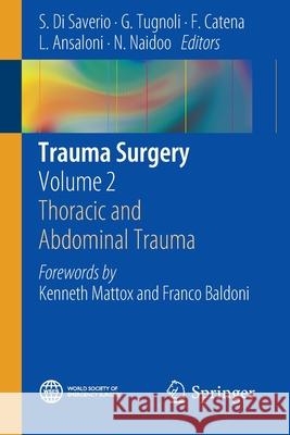 Trauma Surgery: Volume 2: Thoracic and Abdominal Trauma Di Saverio, S. 9788847054585 Springer Verlag