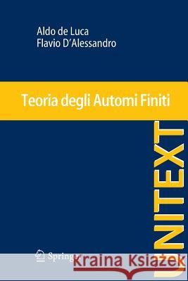 Teoria Degli Automi Finiti De Luca, Aldo 9788847054738 Springer