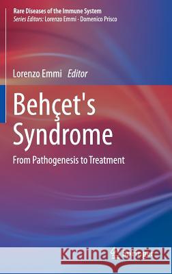 Behçet's Syndrome: From Pathogenesis to Treatment Emmi, Lorenzo 9788847054769 Springer Verlag