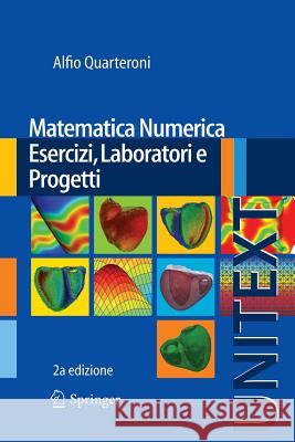 Matematica Numerica Esercizi, Laboratori E Progetti Quarteroni, Alfio 9788847055407