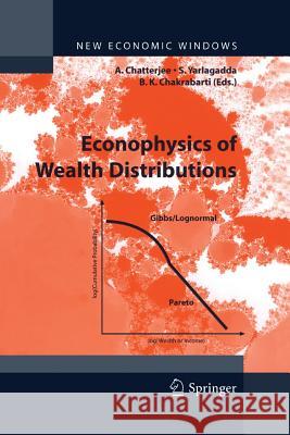 Econophysics of Wealth Distributions: Econophys-Kolkata I Chatterjee, Arnab 9788847055476 Springer