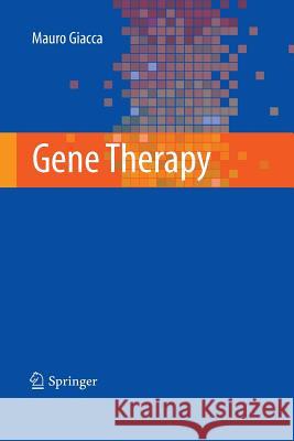 Gene Therapy Mauro Giacca 9788847055551 Springer