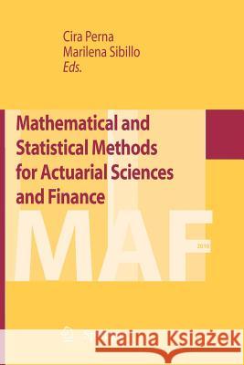Mathematical and Statistical Methods for Actuarial Sciences and Finance Cira Perna, Marilena Sibillo 9788847055803 Springer Verlag
