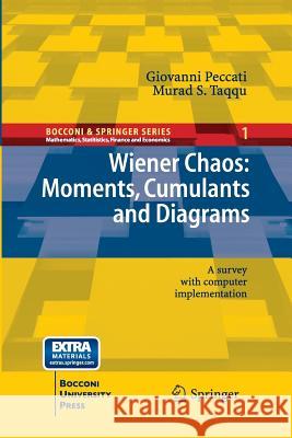 Wiener Chaos: Moments, Cumulants and Diagrams: A Survey with Computer Implementation Peccati, Giovanni 9788847056046 Springer