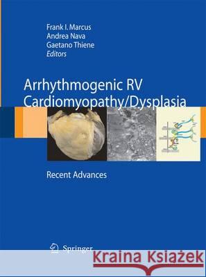 Arrhythmogenic RV Cardiomyopathy/Dysplasia: Recent Advances Marcus, Frank I. 9788847056213